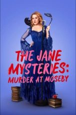 Nonton film The Jane Mysteries: Murder at Moseby (202 terbaru di Dutamovie21