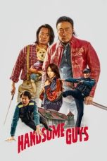 Nonton film Handsome Guys (2024) terbaru di Dutamovie21