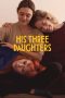 Nonton film His Three Daughters (2023) terbaru di Dutamovie21