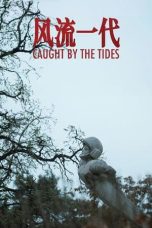 Nonton film Caught by the Tides (2024) terbaru di Dutamovie21