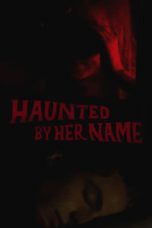 Nonton film Haunted by Her Name (2024) terbaru di Dutamovie21