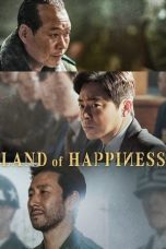 Nonton film Land of Happiness terbaru di Dutamovie21