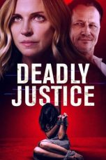 Nonton film Deadly Justice (2024) terbaru di Dutamovie21