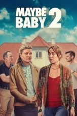 Nonton film Maybe Baby 2 (2024) terbaru di Dutamovie21