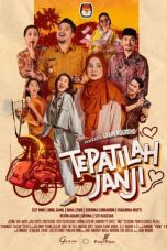 Nonton film Tepatilah Janji (2024) terbaru di Dutamovie21