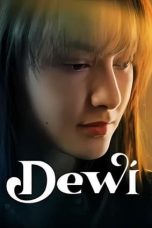 Nonton film Dewi (2024) terbaru di Dutamovie21