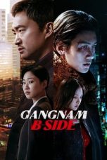 Nonton film Gangnam B-Side (2024) terbaru di Dutamovie21