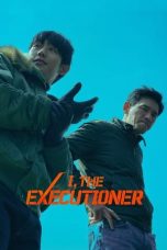 Nonton film I, The Executioner (2024) terbaru di Dutamovie21