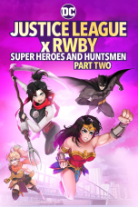 Nonton film Justice League X Rwby: Super Heroes And Huntsmen Part Two (2023) terbaru di Dutamovie21