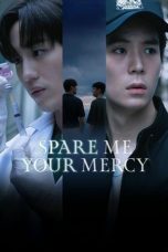 Nonton film Spare Me Your Mercy (2024) terbaru di Dutamovie21