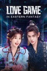 Nonton film Love Game in Eastern Fantasy (2024) terbaru di Dutamovie21