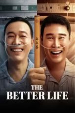 Nonton film The Better Life (2023) terbaru di Dutamovie21