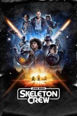 Nonton film Star Wars: Skeleton Crew (2024) terbaru di Dutamovie21