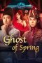 Nonton film Ghost of Spring (2024) terbaru di Dutamovie21