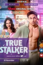 Nonton film True Stalker (2024) terbaru di Dutamovie21