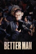 Nonton film Better Man (2024) terbaru di Dutamovie21