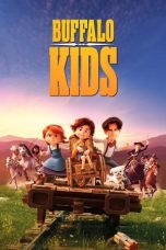 Nonton film Buffalo Kids (2024 terbaru di Dutamovie21