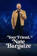 Nonton film Your Friend, Nate Bargatze (2024) terbaru di Dutamovie21