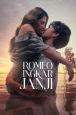 Nonton film Romeo Ingkar Janji (2024) terbaru di Dutamovie21