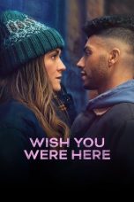 Nonton film Wish You Were Here (2025) terbaru di Dutamovie21