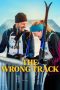 Nonton film The Wrong Track (2025) terbaru di Dutamovie21