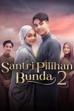 Nonton film Santri Pilihan Bunda Season 2 (2025) terbaru di Dutamovie21