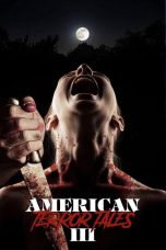 Nonton film American Terror Tales 3 (2024) terbaru di Dutamovie21