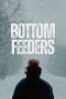 Nonton film Bottom Feeders (2024) terbaru di Dutamovie21